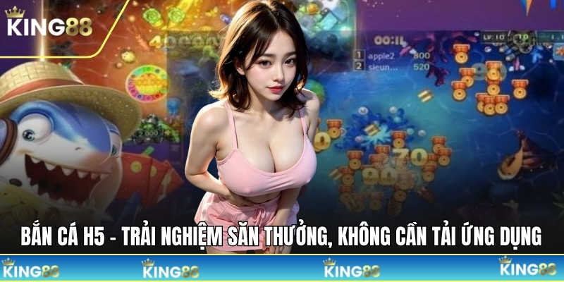 Bắn cá h5